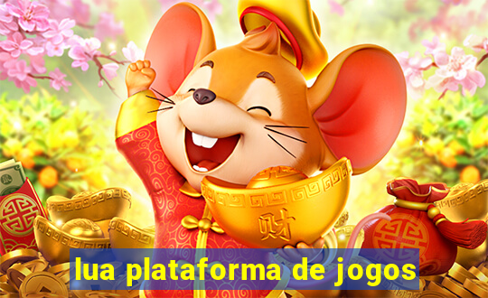 lua plataforma de jogos